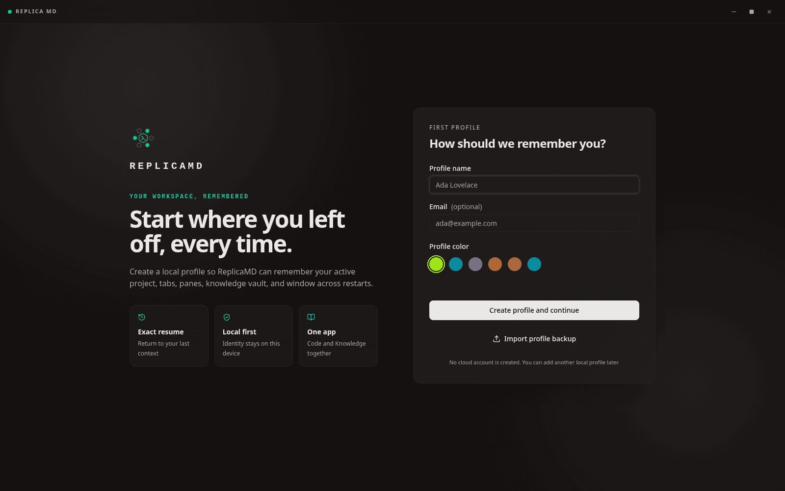 The very first screen. A profile is a local workspace identity, not an operating-system login.
